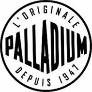 L'ORIGINALE PALLADIUM DEPUIS 1947