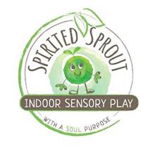SPIRITED SPROUT INDOOR SENSORY PLAY WITH A SOUL PURPOSE