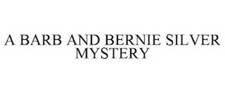 A BARB AND BERNIE SILVER MYSTERY