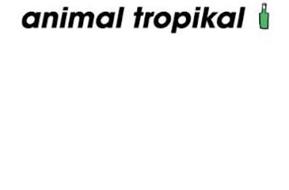 ANIMAL TROPIKAL