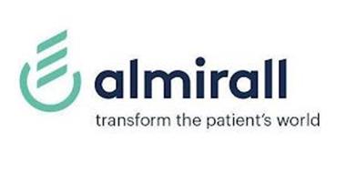 ALMIRALL TRANSFORM THE PATIENT'S WORLD