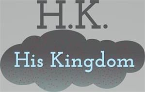 H.K. HIS KINGDOM