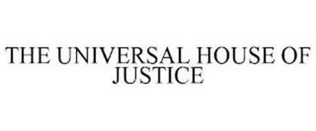 THE UNIVERSAL HOUSE OF JUSTICE