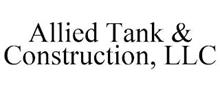 ALLIED TANK & CONSTRUCTION, LLC