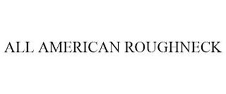 ALL AMERICAN ROUGHNECK