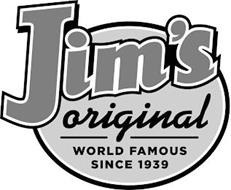 JIM'S ORIGINAL WORLD FAMOUS SINCE 1939