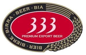 333 PREMIUM EXPORT BEER BIER BIERE BIRRA BEER BIA