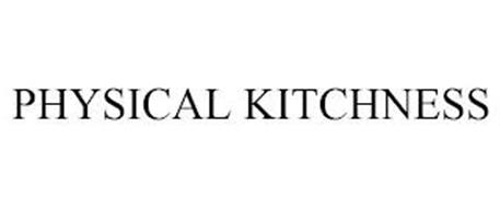 PHYSICAL KITCHNESS