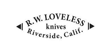 R.W. LOVELESS KNIVES RIVERSIDE, CALIF.