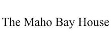 THE MAHO BAY HOUSE