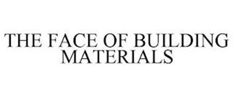 THE FACE OF BUILDING MATERIALS