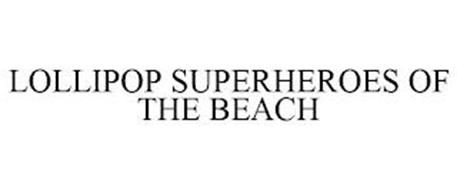 LOLLIPOP SUPERHEROES OF THE BEACH