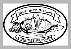 MARTINEZ & SONS GOURMET PRODUCE