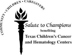 COMMUNITY · CHILDREN · CAREGIVERS SALUTE TO CHAMPIONS BENEFITING TEXAS CHILDREN'S CANCER AND HEMATOLOGY CENTERS