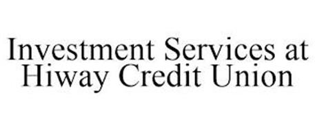 INVESTMENT SERVICES AT HIWAY CREDIT UNION