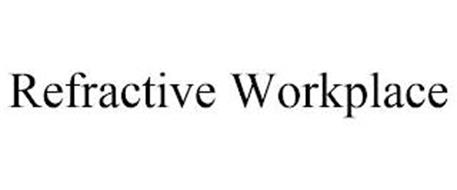 REFRACTIVE WORKPLACE