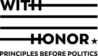 WITH HONOR PRINCIPLES BEFORE POLITICS