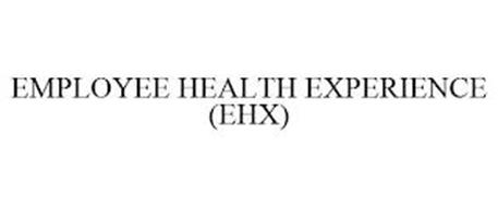 EMPLOYEE HEALTH EXPERIENCE (EHX)
