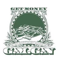 GET MONEY G.M.G.N GET MONEY OR GET NOTHING