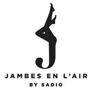 J JAMBES EN L'AIR BY SADIO
