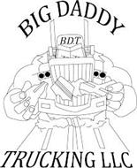 BDT BIG DADDY TRUCKING LLC