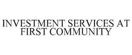 INVESTMENT SERVICES AT FIRST COMMUNITY