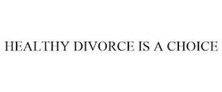 HEALTHY DIVORCE IS A CHOICE
