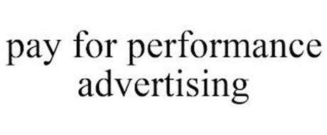 PAY FOR PERFORMANCE ADVERTISING