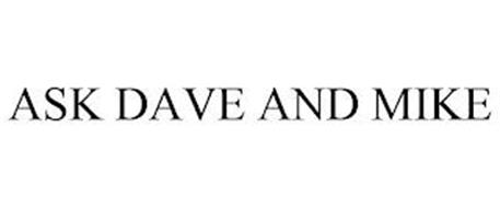 ASK DAVE AND MIKE
