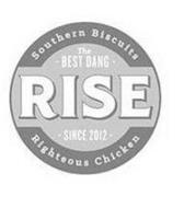 SOUTHERN BISCUITS THE - BEST DANG - RISE - SINCE 2012 - RIGHTEOUS CHICKEN
