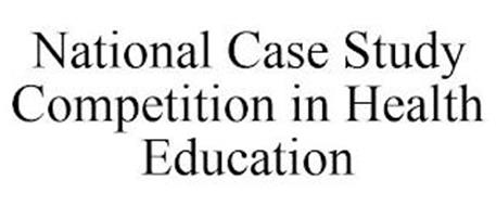 NATIONAL CASE STUDY COMPETITION IN HEALTH EDUCATION