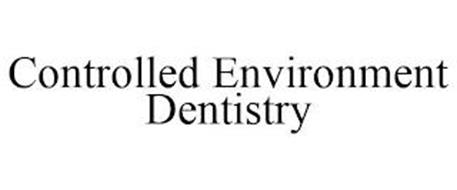 CONTROLLED ENVIRONMENT DENTISTRY
