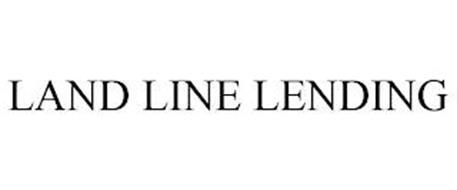LAND LINE LENDING
