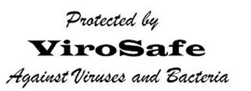 PROTECTED BY VIROSAFE AGAINST VIRUSES AND BACTERIA