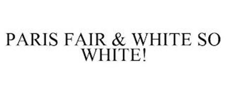 PARIS FAIR & WHITE SO WHITE!