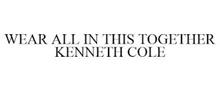 WEAR ALL IN THIS TOGETHER KENNETH COLE