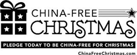 CHINA FREE CHRISTMAS PLEDGE TODAY TO BE CHINA FREE FOR CHRISTMAS CHINAFREECHRISTMAS.COM