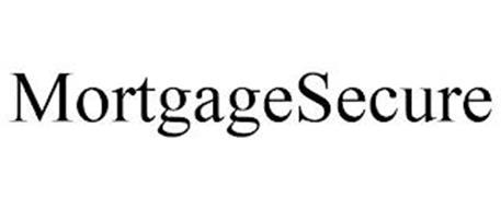 MORTGAGESECURE