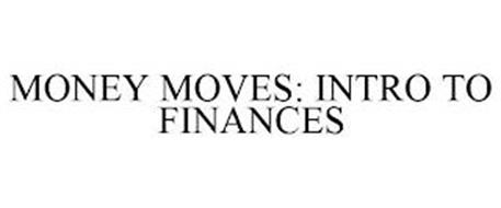 MONEY MOVES: INTRO TO FINANCES