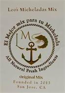 LM LEO'S MICHELADAS MIX EL MEJOR MIX PARA TU MICHELADA ALL NATURAL FRESH INGREDIENTS ORIGINAL MIX FOUNDED IN 2013 SAN JOSE, CA