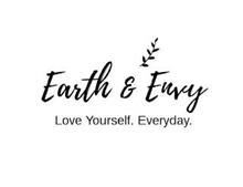 EARTH & ENVY LOVE YOURSELF. EVERYDAY.