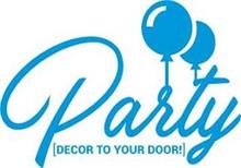 PARTY (DECOR TO YOUR DOOR!)