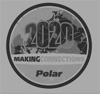 2020 MAKING CONNECTIONS POLAR