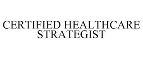 CERTIFIED HEALTHCARE STRATEGIST