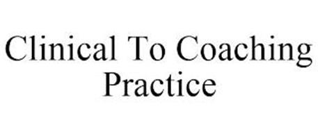 CLINICAL TO COACHING PRACTICE