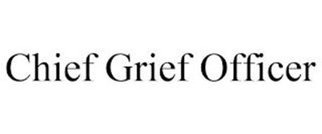 CHIEF GRIEF OFFICER