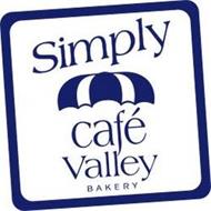 SIMPLY CAFE VALLEY BAKERY