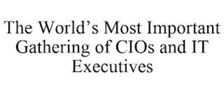 THE WORLD'S MOST IMPORTANT GATHERING OF CIOS AND IT EXECUTIVES