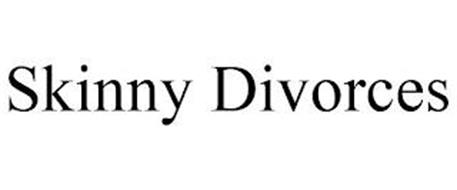 SKINNY DIVORCES