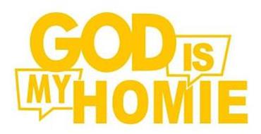 GOD IS MY HOMIE